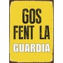 Plaque Magnet & Steel Gos Fent la Guardia 14,8 x 21 cm: Plus de 300.000 produits de grandes marques en vente directe à prix usin